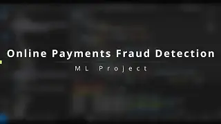 Video Demo - Online Payments Fraud Detection