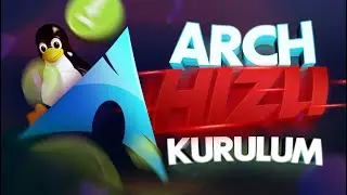 6 Dakikada Arch Linux Kurulumu (archinstall ile Kolay Y&ouml;ntem)