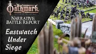 Eastwatch Under Siege - Oathmark Narrative Battle Report