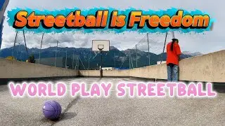 Streetball is freedom - World play Streetball