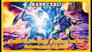 ESPECIAL: Sun-Man y los Gobernantes del Sol