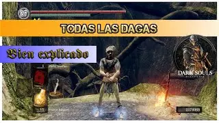 Todas las Dagas - GU&Iacute;A DEFINITIVA de Armas - Dark Souls 1 Remastered (comparativa de da&ntilde;os)