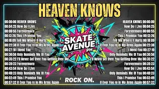 Heaven Knows | Skate Avenue PH (Rock Cover) Non Stop Lyrics | Playlist 2026