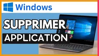 Comment Supprimer Des Applications Sur Pc (Tr&egrave;s Facile)
