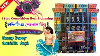 Dj Pritam Remix || Sorry Sorry || 1 Step Competition Horn Humming Mix || @djpritamremix2601