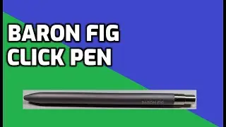 Baron Fig Squire Click Ballpoint Pen Unboxing and Review