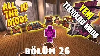 ORITECH | All the Mods 10 | Modlu Survival T&uuml;rk&ccedil;e | B&ouml;l&uuml;m 26