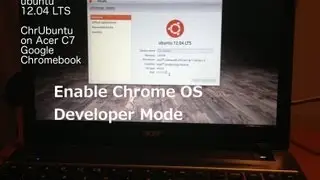 Шаг 2. Как установить Ubuntu ChrUbuntu на Chromebook Acer C7