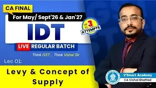 Demo01A: Levy & Supply under GST | CA CMA Final IDT All Attempts 2026 & Jan'27 Exams | VB Sir Vsmart