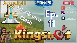 Kingshot Ep #11 | Tri-Alliance Clash | JAG Plays Mobile