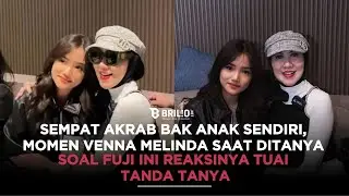 Sempat akrab bak anak sendiri, momen Venna Melinda saat ditanya soal Fuji ini reaksinya tuai tanya