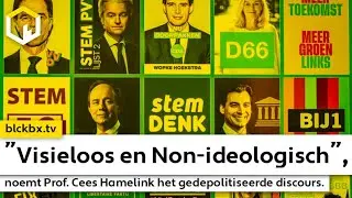 &ldquo;Visieloos en Non-ideologisch&rdquo;, noemt Prof. Cees Hamelink het gedepolitiseerde discours.