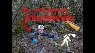 Die Unbekannte Schachthöhle