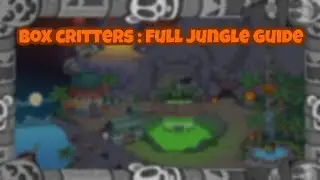 Box Critters : Jungle released + FULL GUIDE
