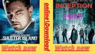 Hollywood suspence thriller Inception and Shutter. Island in hindi  free watch with download link