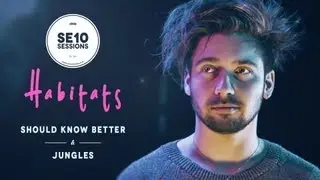 SE10 Sessions - Habitats