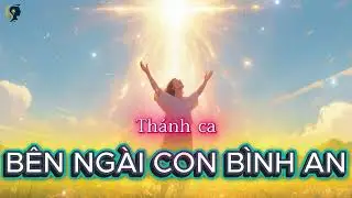 B&Ecirc;N NG&Agrave;I CON B&Igrave;NH AN, Markpi Studio, Nhạc Th&aacute;nh Ca, Th&aacute;nh Nhạc Thờ Phượng