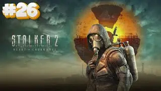 S T A L K E R  2 Heart of Chornobyl Part 26 FINAL Gameplay Walkthrough FULL GAME 4K 60FPS No Comment