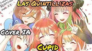 Cupid - Las Quintillizas Cover IA Español Latino | Gotoubun no Hanayome