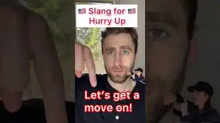 3 Ways Americans say &ldquo;Hurry Up&rdquo; in English 🇺🇸 #shorts