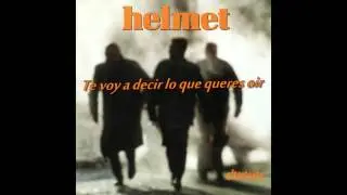Helmet - Like I Care (Letra en Español)