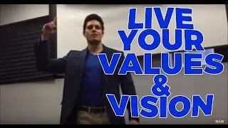 Stick up for Yourself, Live Your Values and Vision