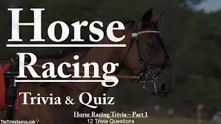 Horse Racing &ndash; Trivia & Quiz &ndash; #1