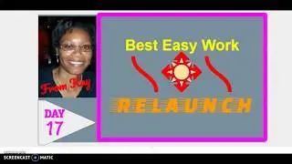 Best Easy Work RELAUNCH ~ Day 17