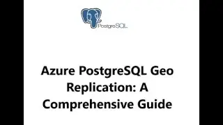 Azure PostgreSQL Geo Replication