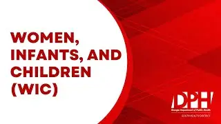 Women, Infants, and Children (WIC)