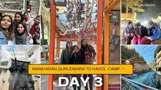 Kasol Nights 🔥 | Camp, Bonfire & Manikaran Gurudwara #KasolVlog#KasolTrip#CampingVlog#BonfireNights
