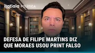 DEFESA ALEGA QUE ALEXANDRE DE MORAES USOU PRINT FALSO PARA MANTER FILIPE MARTINS PRESO