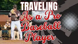 Traveling as an independent baseball player!