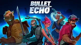 Bullet Echo - Gameplay Walkthrough Part 1 Tutorial (Android,iOS)
