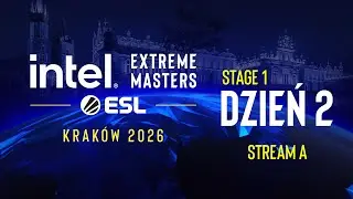 IEM Kraków | 18+ | Stage 1 | Dzień 2 | Transmisja A