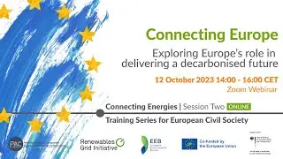 Connecting Europe | Session Two of #ConnectingEnergies
