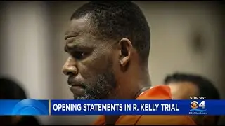 Opening Statements Begin In R. Kelly's Federal Trial