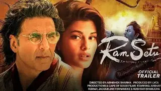 Ram Setu | Official Trailer | Akshay Kumar New Movie Trailer | Akshay Kumar | Jacqueline Fernandez