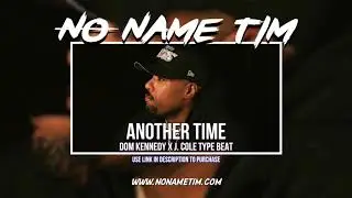 Another Time | Dom Kennedy x J. Cole Type Beat 2019 (Prod by No Name Tim)
