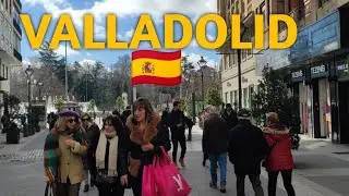 Valladolid, España 🇪🇦 : recorrido a pie el centro de la ciudad ( Parte - 1 )