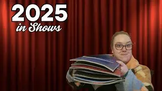 2025 in Theatre Watching|All the Shows I saw in 2025