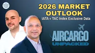 Air Cargo Unpacked: Launch Episode | Geopolitical Chaos, CNY Outlook & IATA's 2026 Forecast