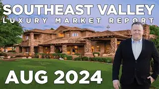 August 2024 Luxury Market Update: Chandler & Gilbert, AZ 🏡