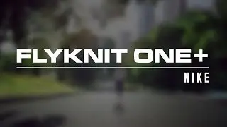 Nike presents Flyknit One+