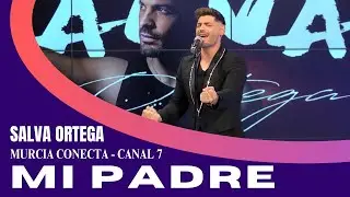 Salva Ortega - MI PADRE - Televisión