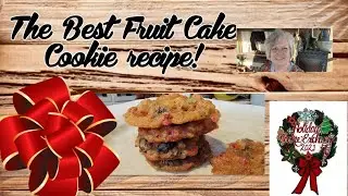 The Best Fruit Cake Cookies! Holiday Cookie Recipe Exchange 2021