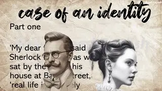 Learning English through story - A Detective story - Sherlock Holmes - A Case of Identity