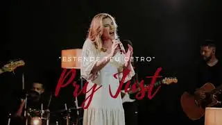 ESTENDE TEU CETRO - Pry Just (LIVE)