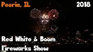 2018 Red White & Boom Fireworks Show in Peoria, IL