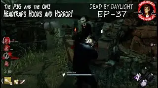 Dead by Daylight EP37